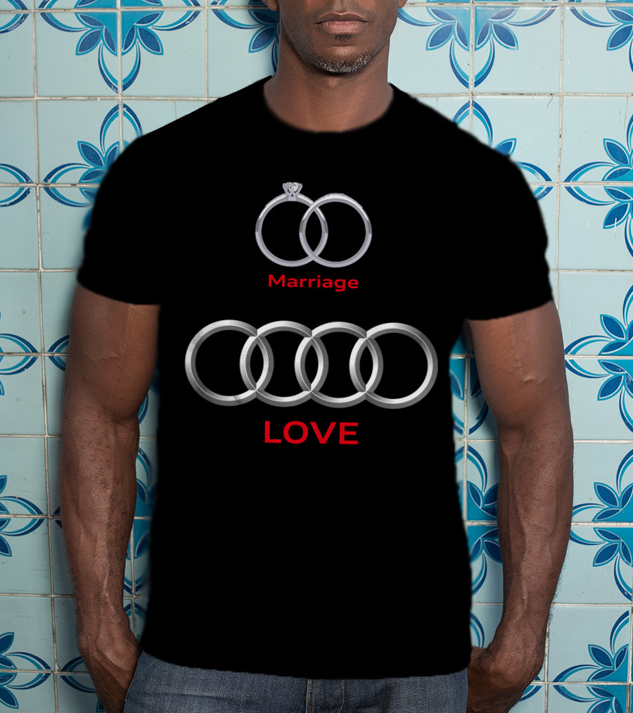 Marriage Love Audi Rings T-Shirt