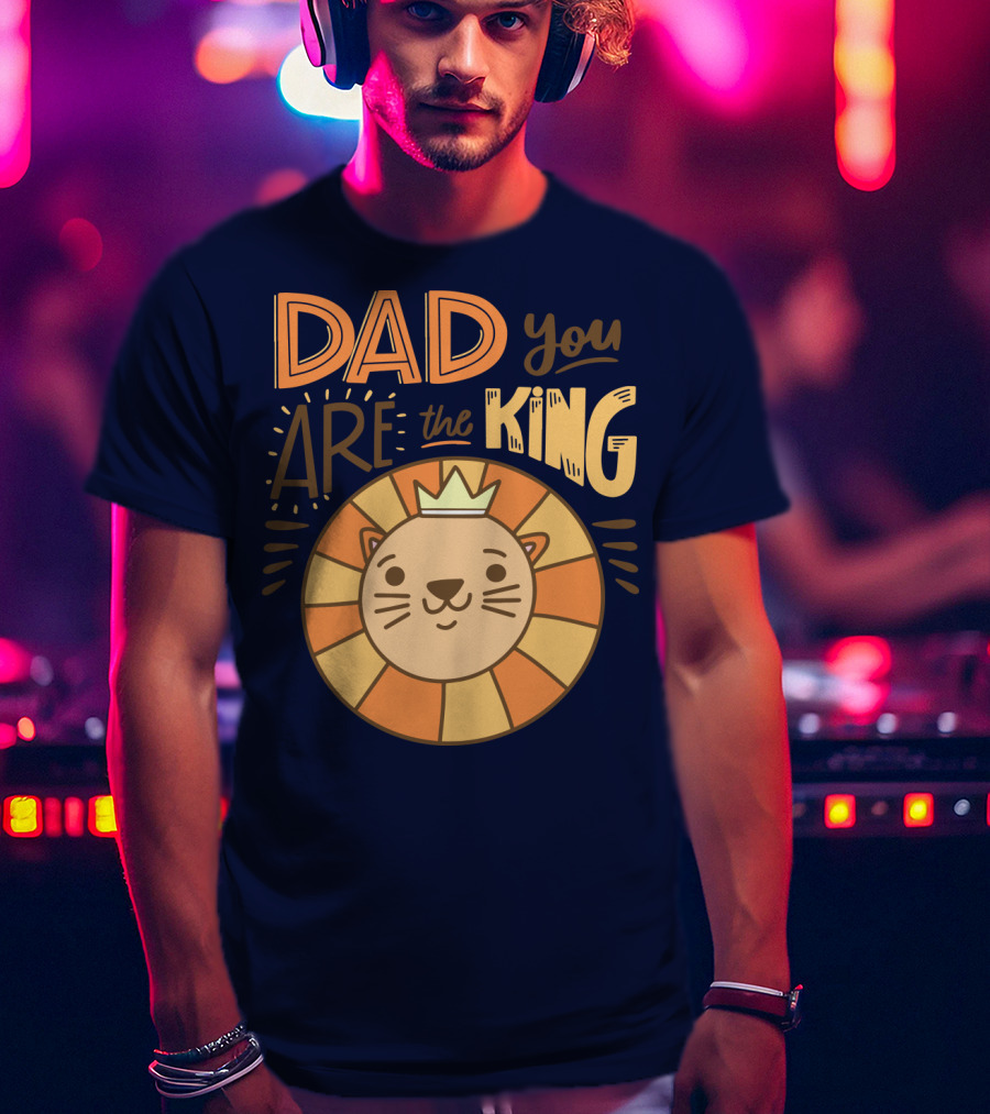 Dad You Are The King Lion With Crown T-Shirt