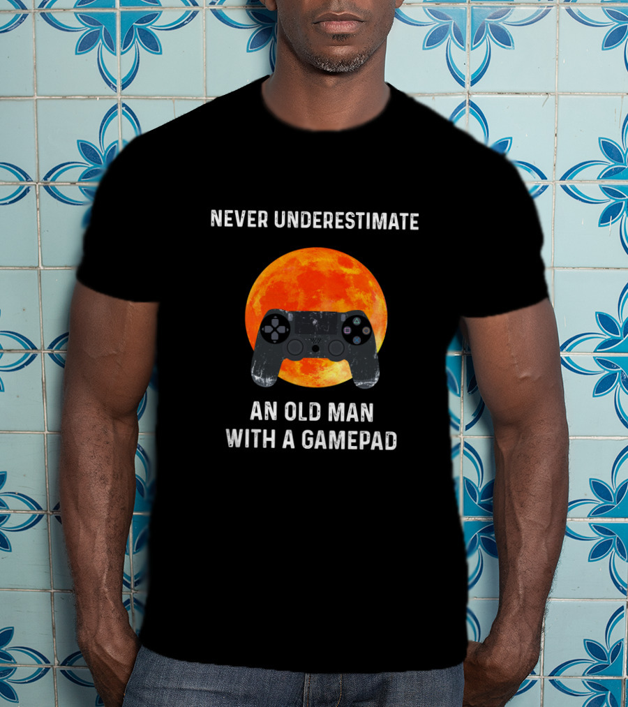 Never Underestimate An Old Man With A Gamepad And Moon Background T-Shirt