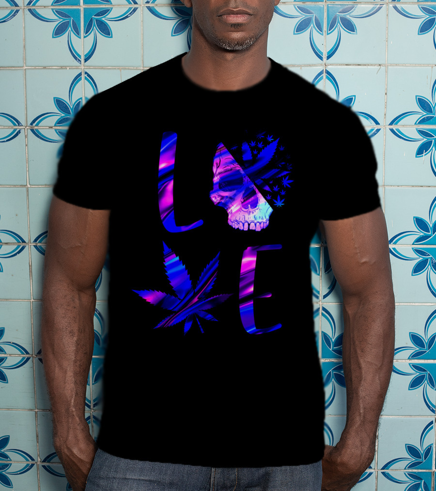 LOVE Weed Skull And Marijuana Leaf T-Shirt