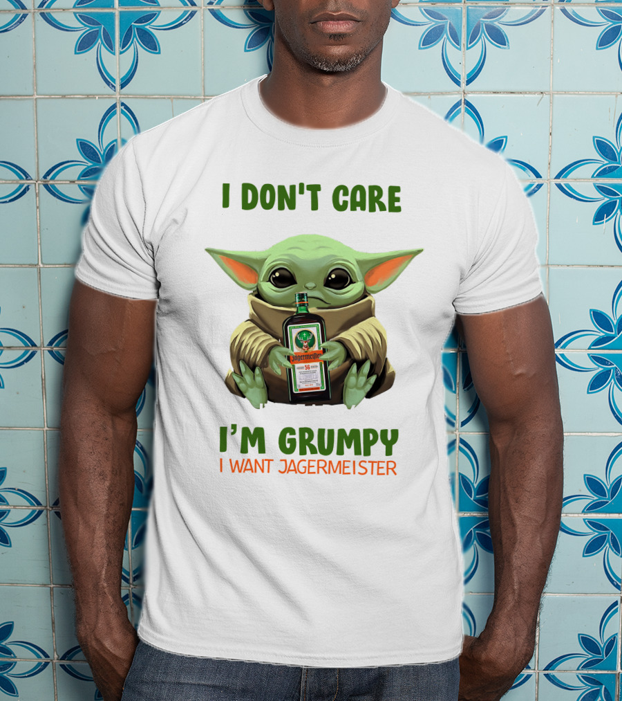I Don't Care I'm Grumpy I Want Jagermeister Yoda Hug Jag T-Shirt