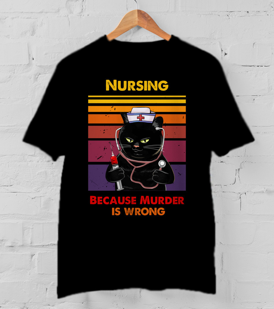 Nursing Cat Because Murder Is Wrong T-Shirt