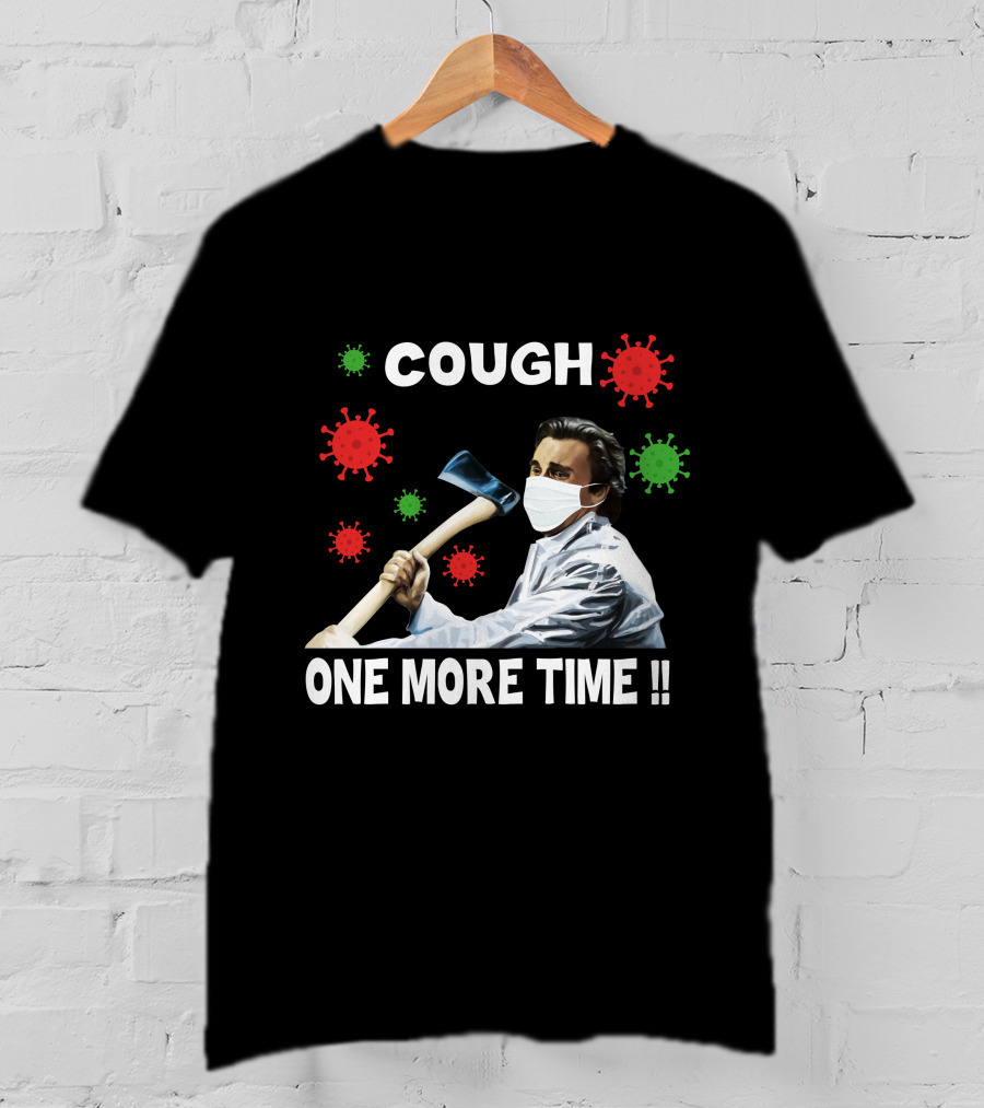 COUGH One More Time Masked Axe Virus T-Shirt