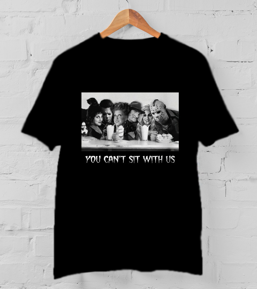 You Can't Sit With Us Horror Icons At Table T-Shirt