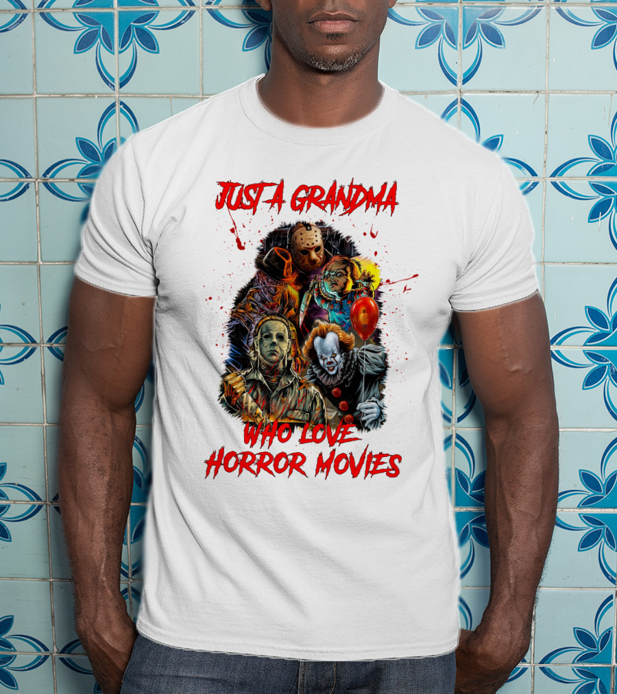 Just A Grandma Who Loves Horror Movies T-Shirt