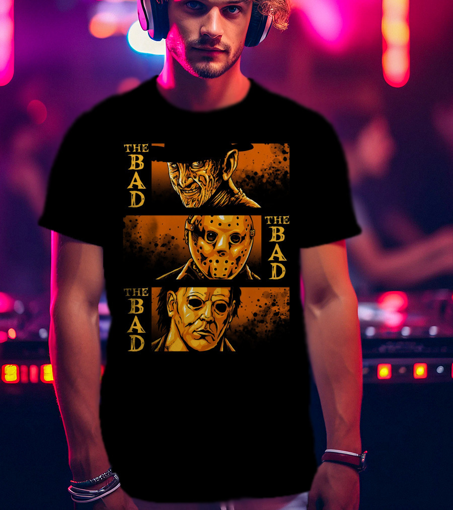 The Bad The Bad And The Bad Freddy Jason Michael T-Shirt
