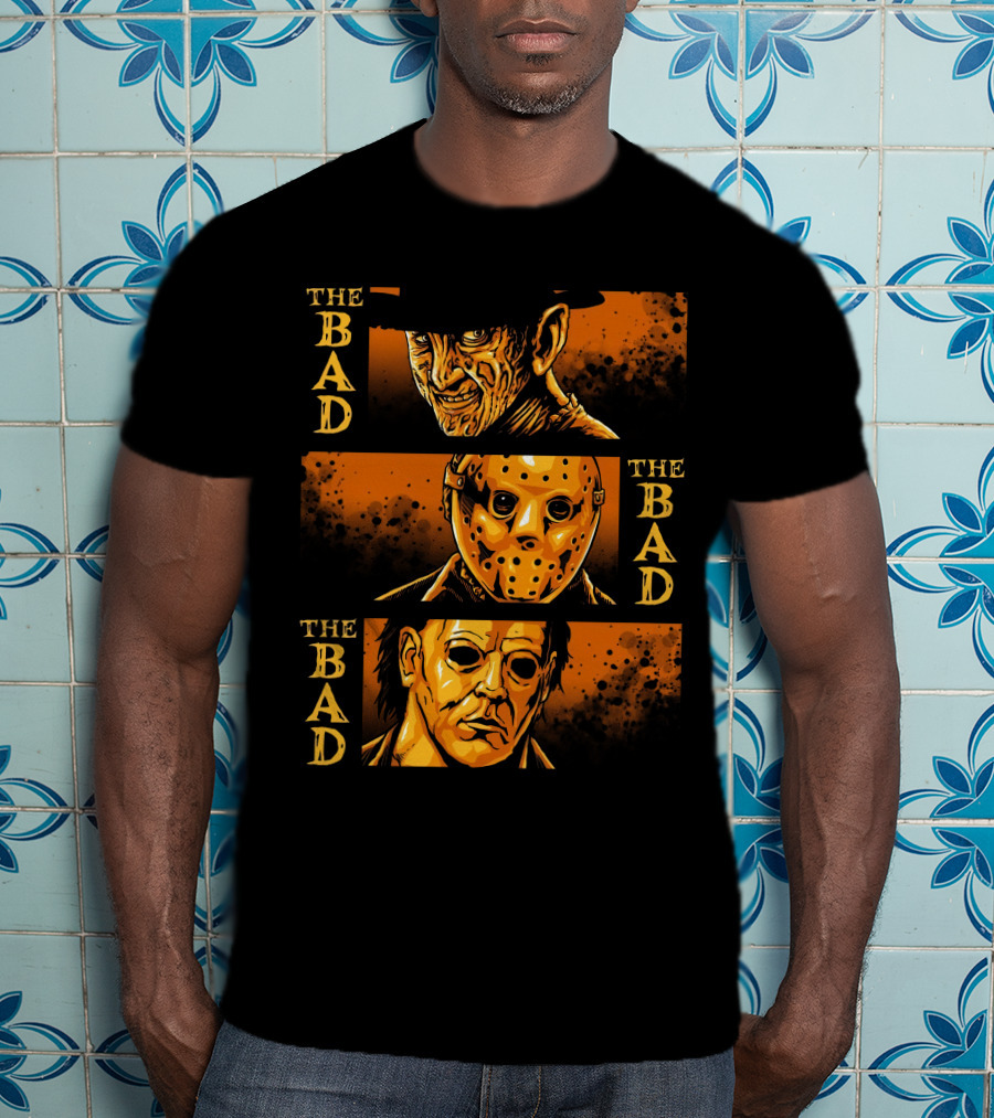 The Bad The Bad And The Bad Freddy Jason Michael T-Shirt