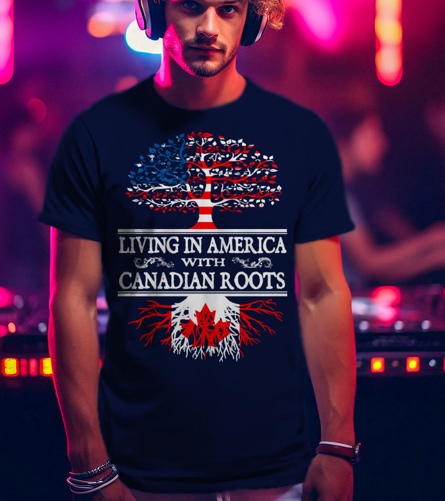 Living In America With Canadian Roots Tree Flag T-Shirt