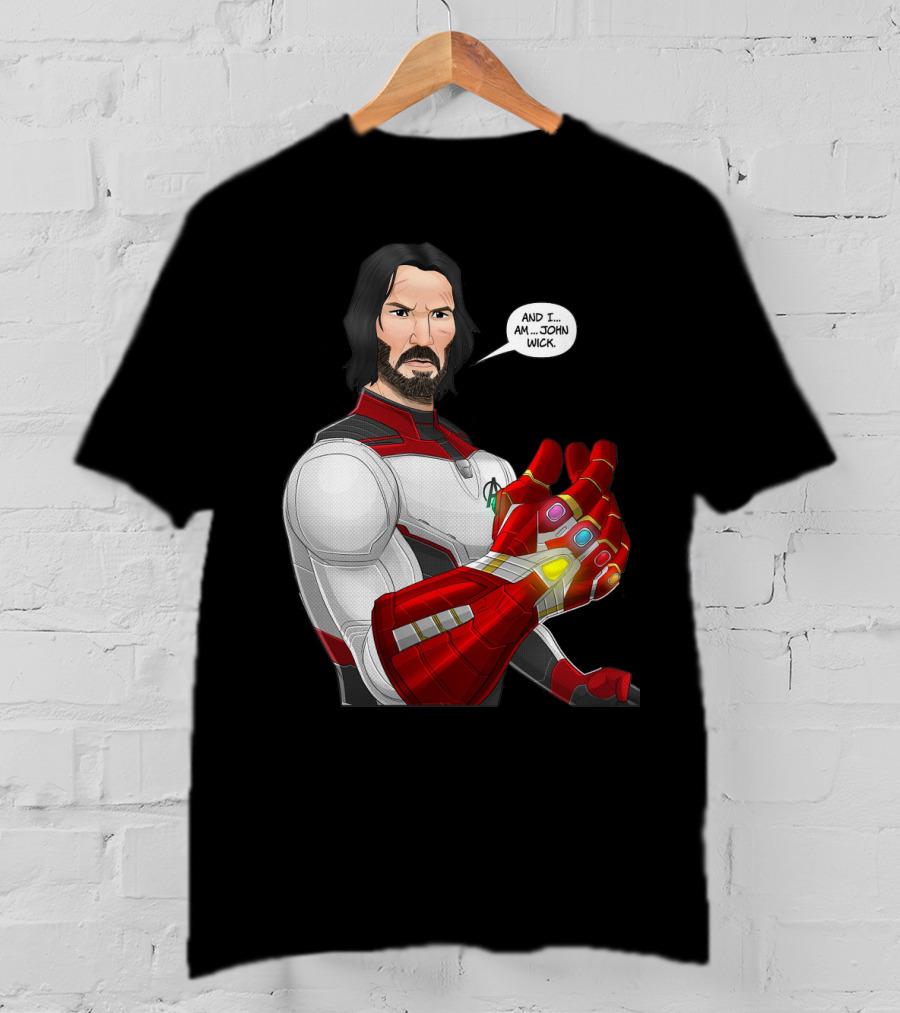 And I Am John Wick Avengers Gauntlet T-Shirt