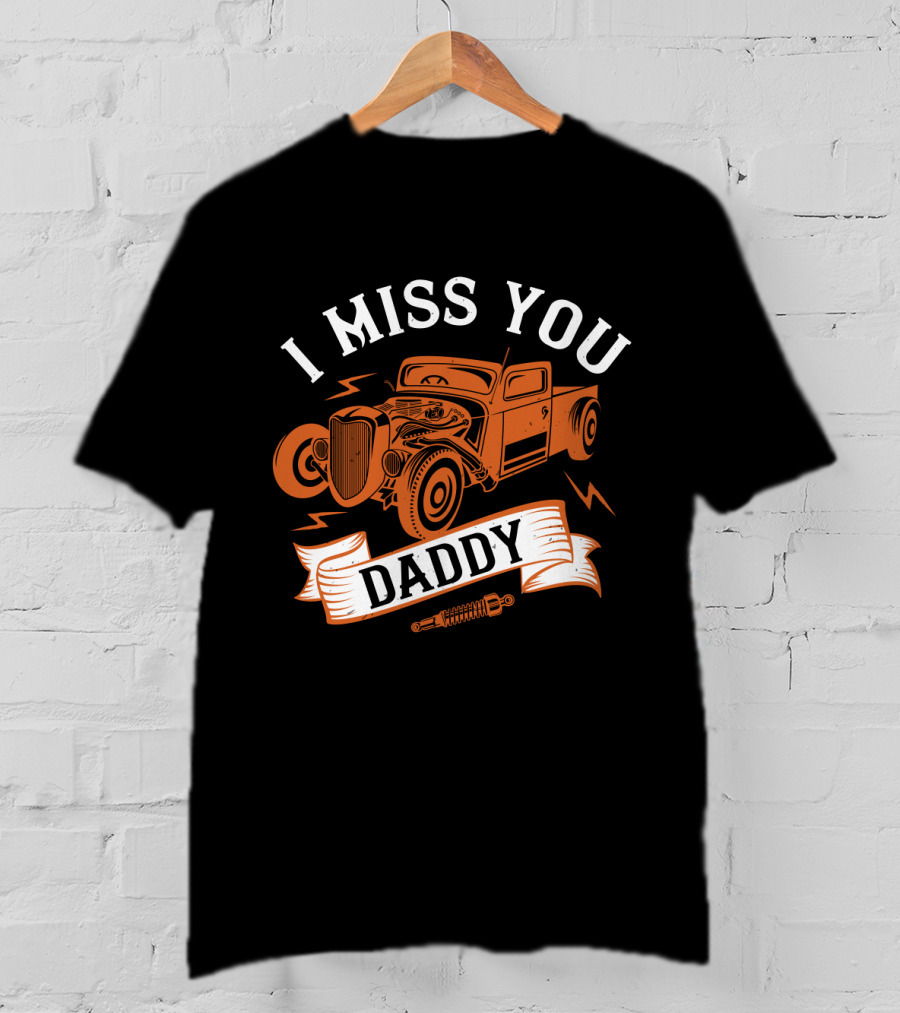 I Miss You Daddy Vintage Truck T-Shirt