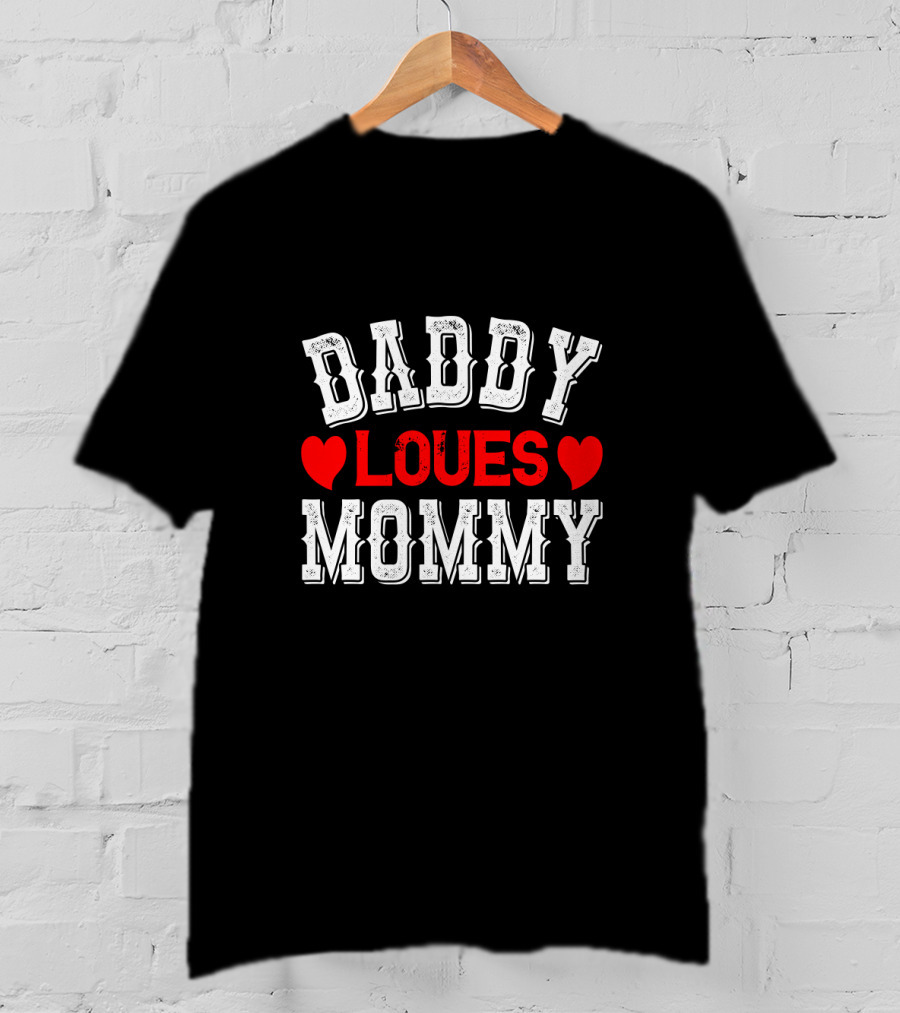 DADDY LOVES MOMMY Hearts T-Shirt