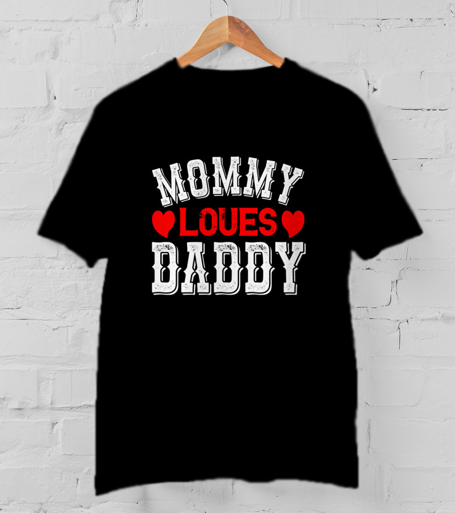 MOMMY LOVES DADDY Hearts T-Shirt