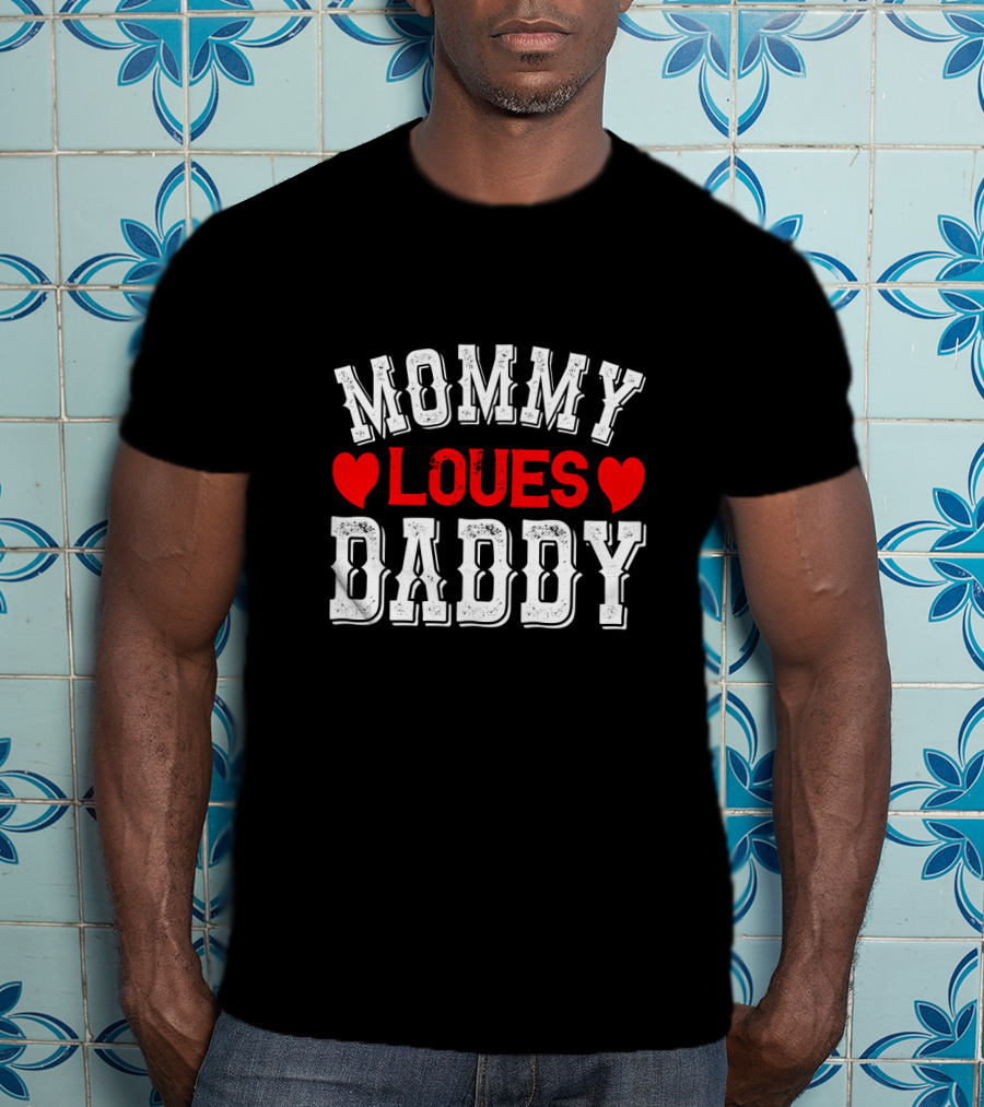 MOMMY LOVES DADDY Hearts T-Shirt