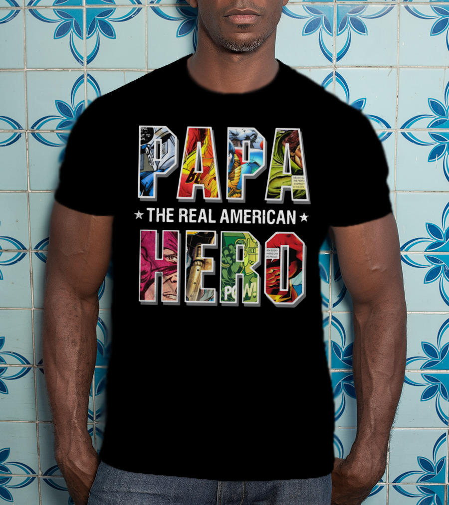 Papa The Real American Hero Comic-Style Letters T-Shirt