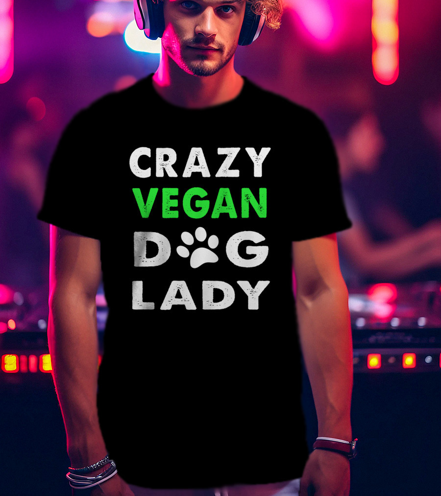 Crazy Vegan Dog Lady Paw Prints T-Shirt