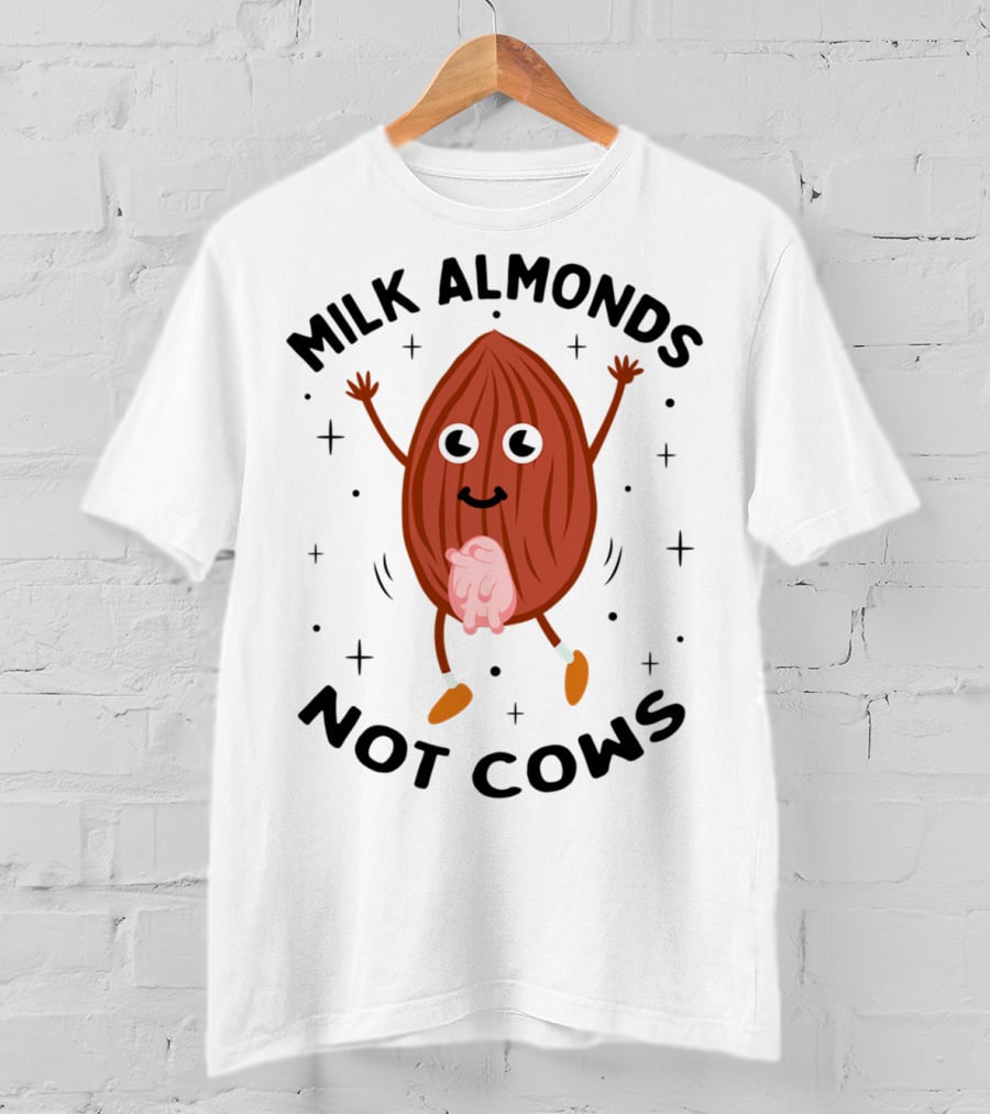 Milk Almonds Not Cows Kawaii Happy Dancing Almond Udders T-Shirt