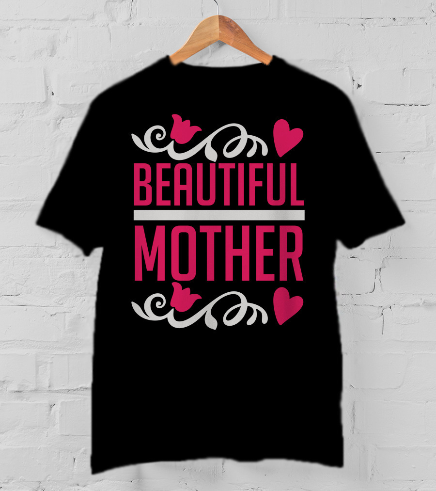 Beautiful Mother T-Shirt