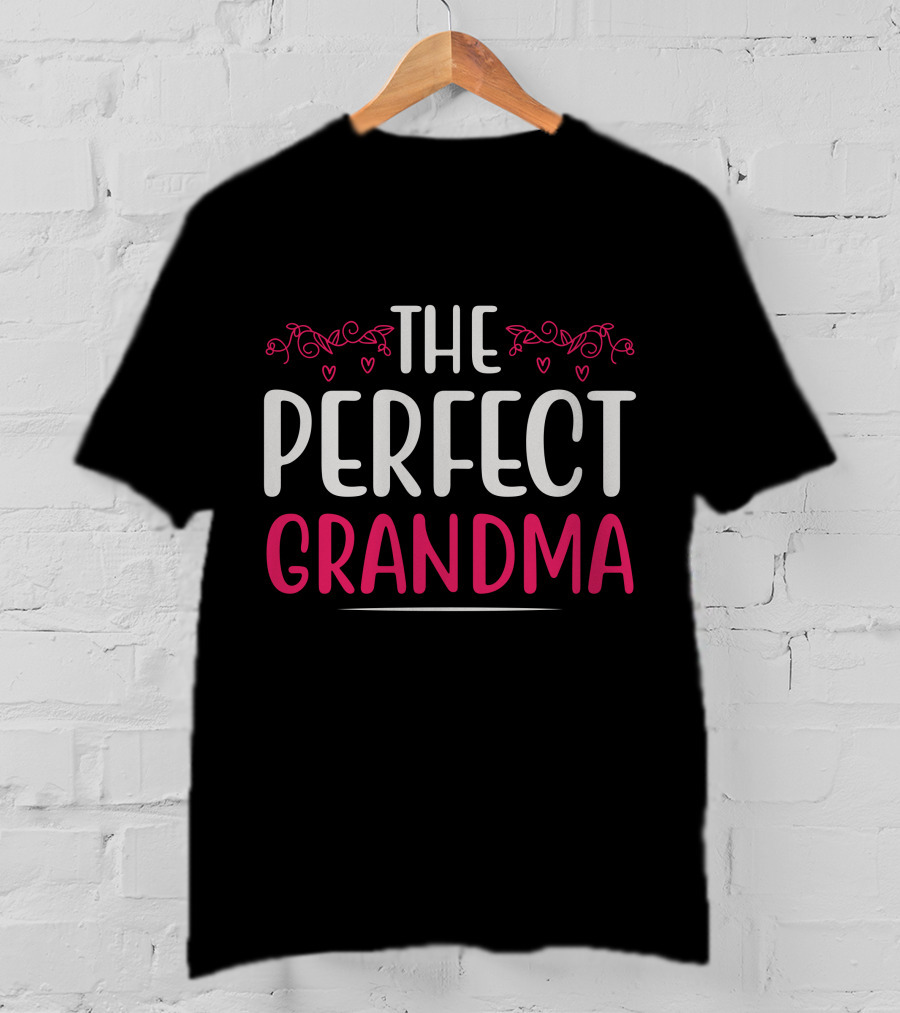 THE PERFECT GRANDMA T-Shirt