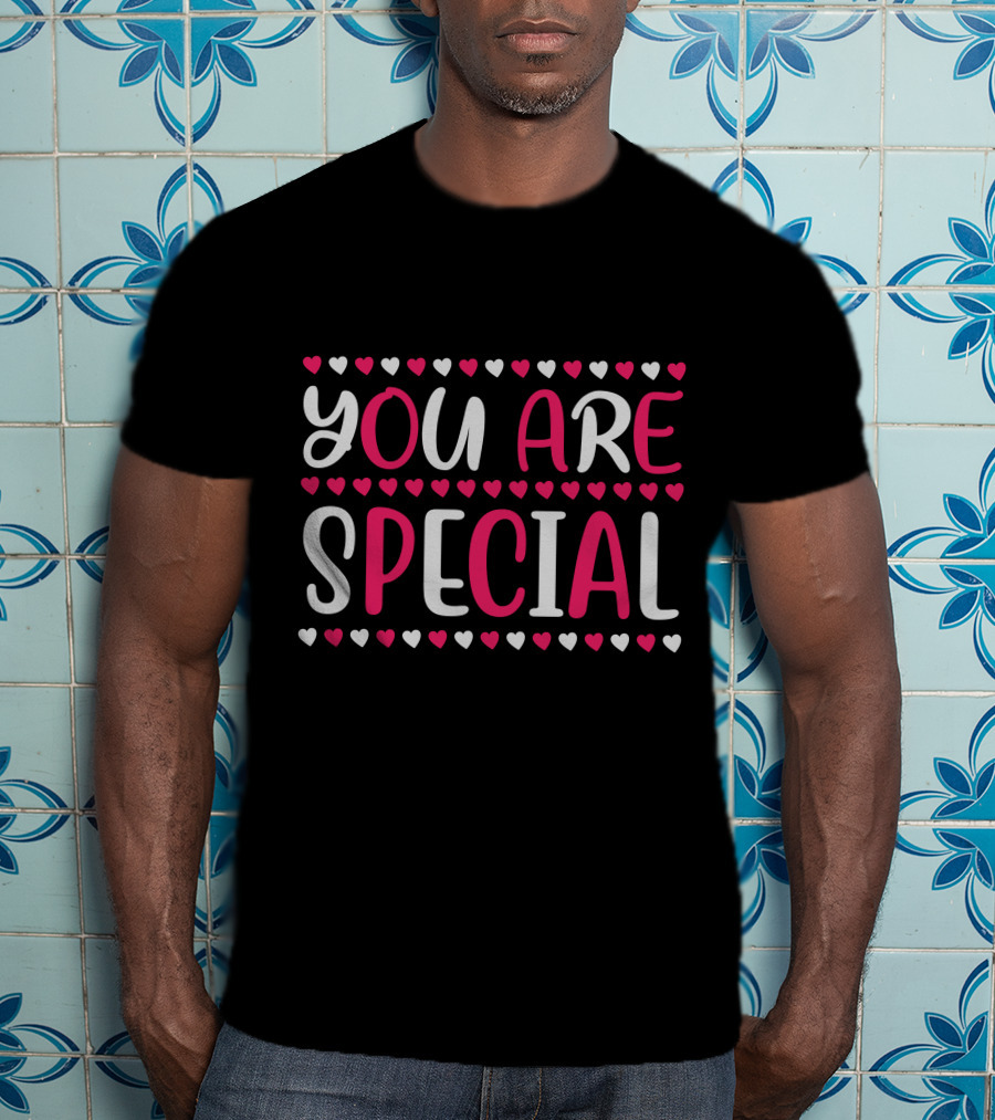YOU ARE SPECIAL Heart T-Shirt