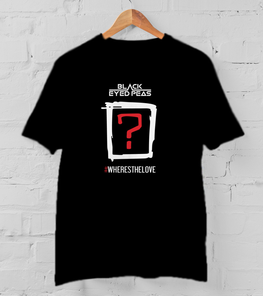 Black Eyed Peas Where Is The Love #Wheresthelove T-Shirt