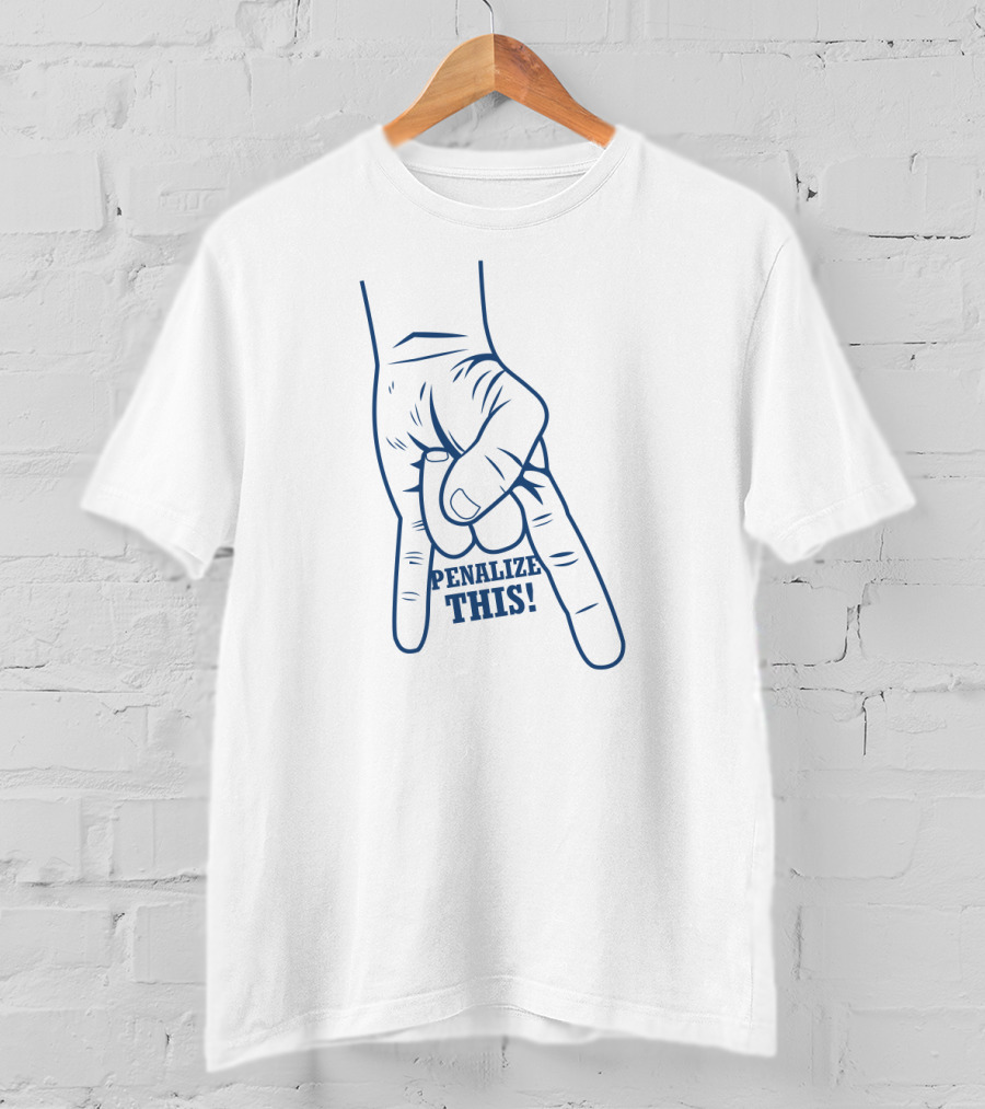 Penalize This Hand Gesture T-Shirt