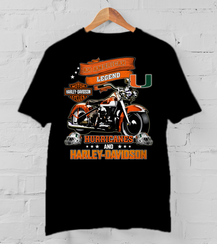 An American Legend Miami Hurricanes And Harley Davidson T-Shirt