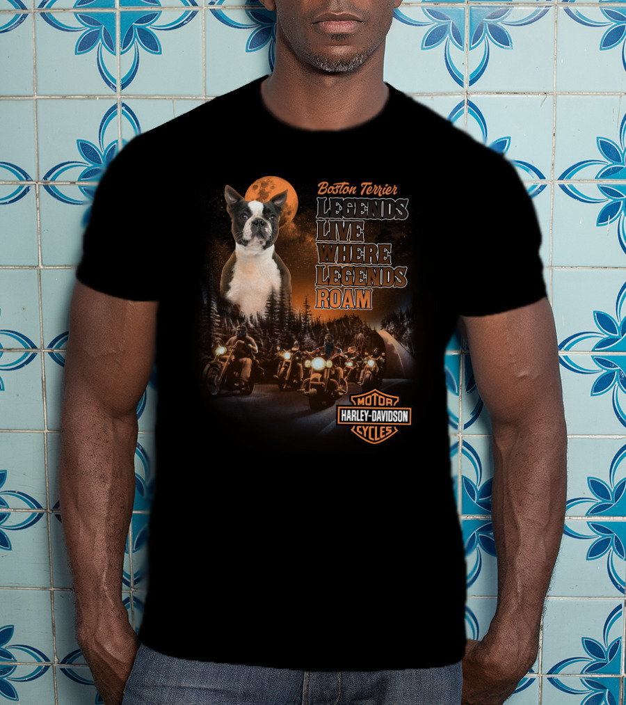 Boston Terrier Legends Live Where Legends Roam Harley Davidson Motor Cycles T-Shirt