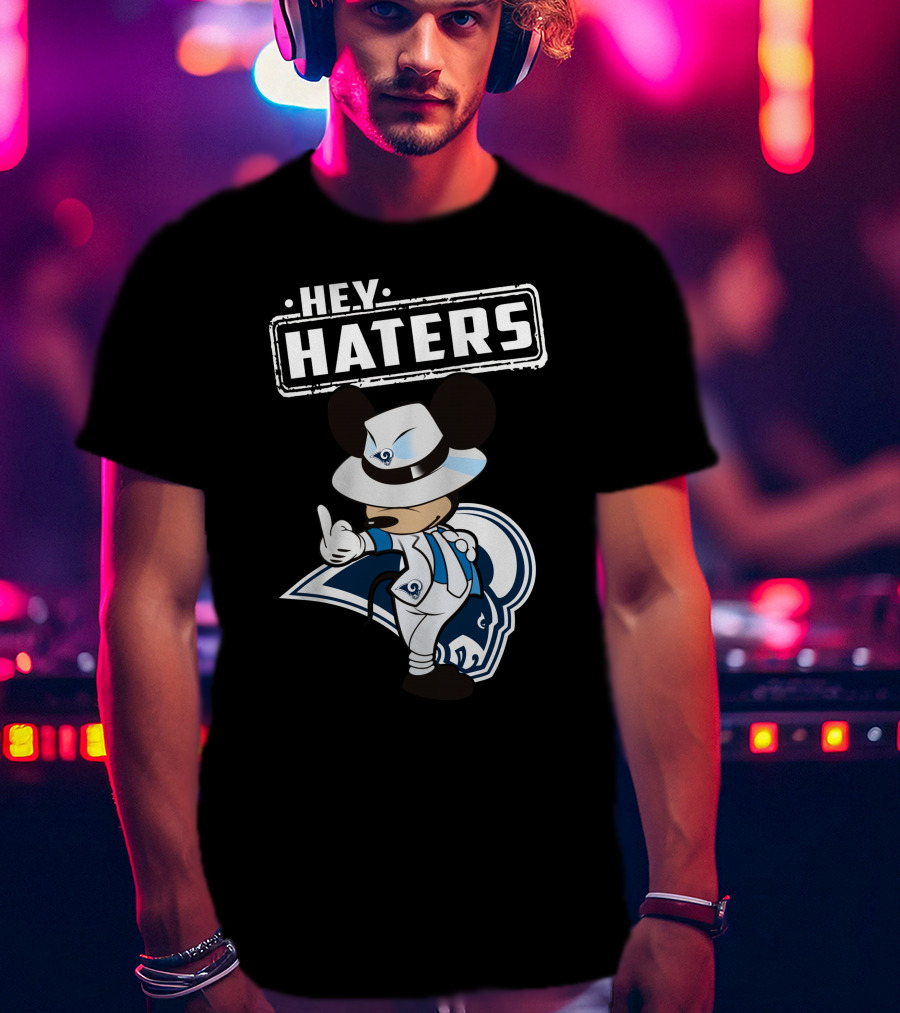 Hey Haters Rams Mascot Mickey Mouse Gangster T-Shirt