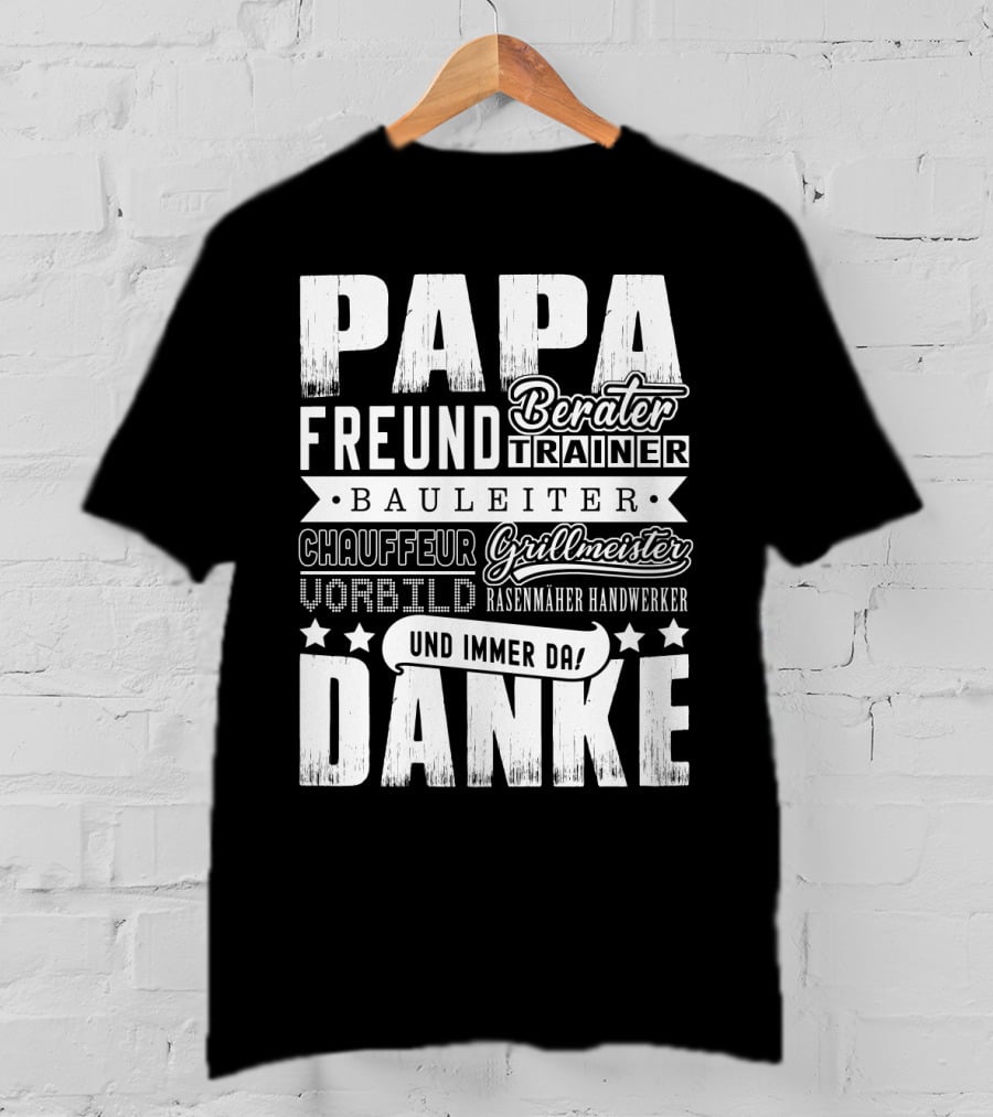 Papa Freund Berater Trainer Bauleiter Chauffeur Grillmeister Vorbild Rasenmäher Handwerker Und Immer Da Danke T-Shirt