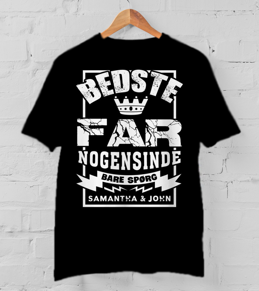 Bedste Far Nogensinde Bare Spørg Samantha And John T-Shirt