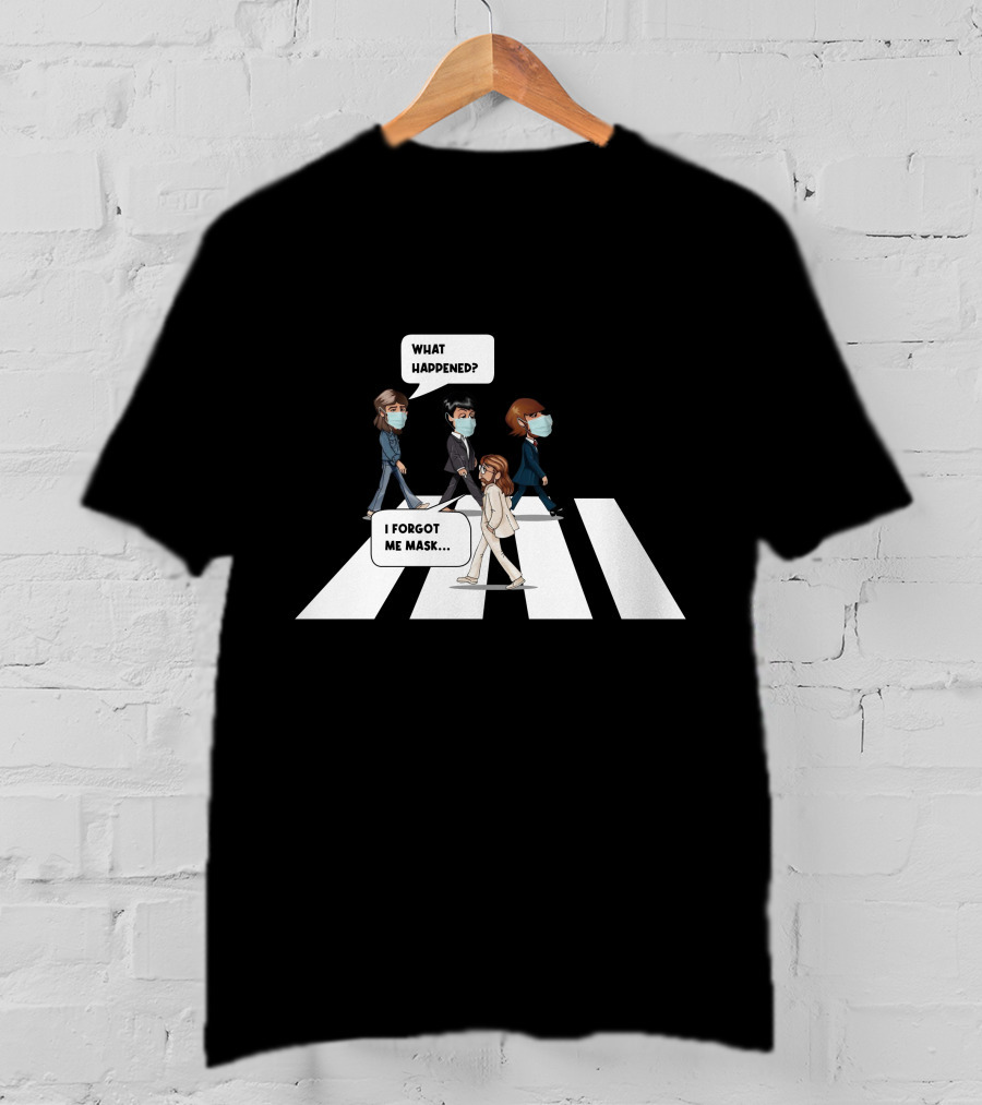 What Happened I Forgot Me Mask Abbey Road T-Shirt
