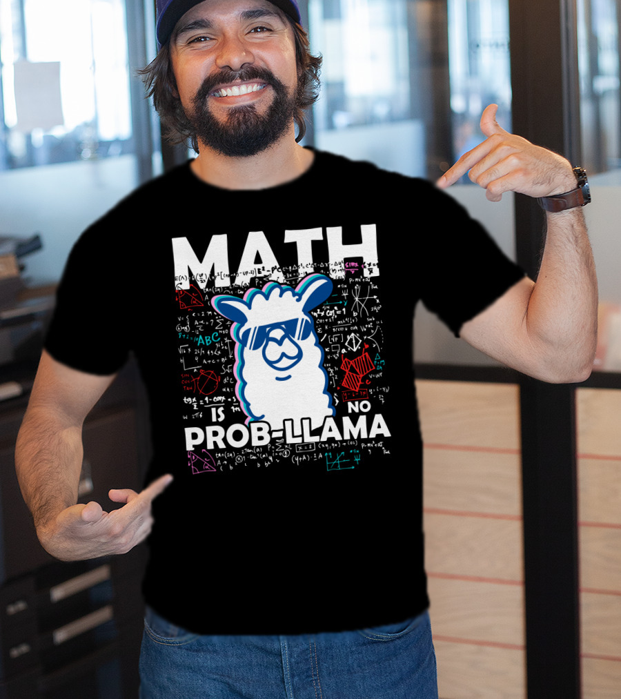 Math Is No Prob-Llama With Cool Llama And Mathematical Equations T-Shirt