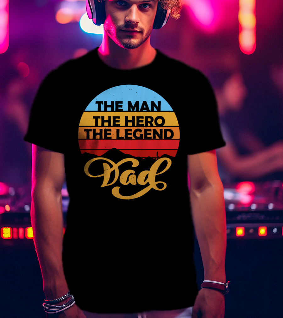 The Man The Hero The Legend Dad Retro T-Shirt