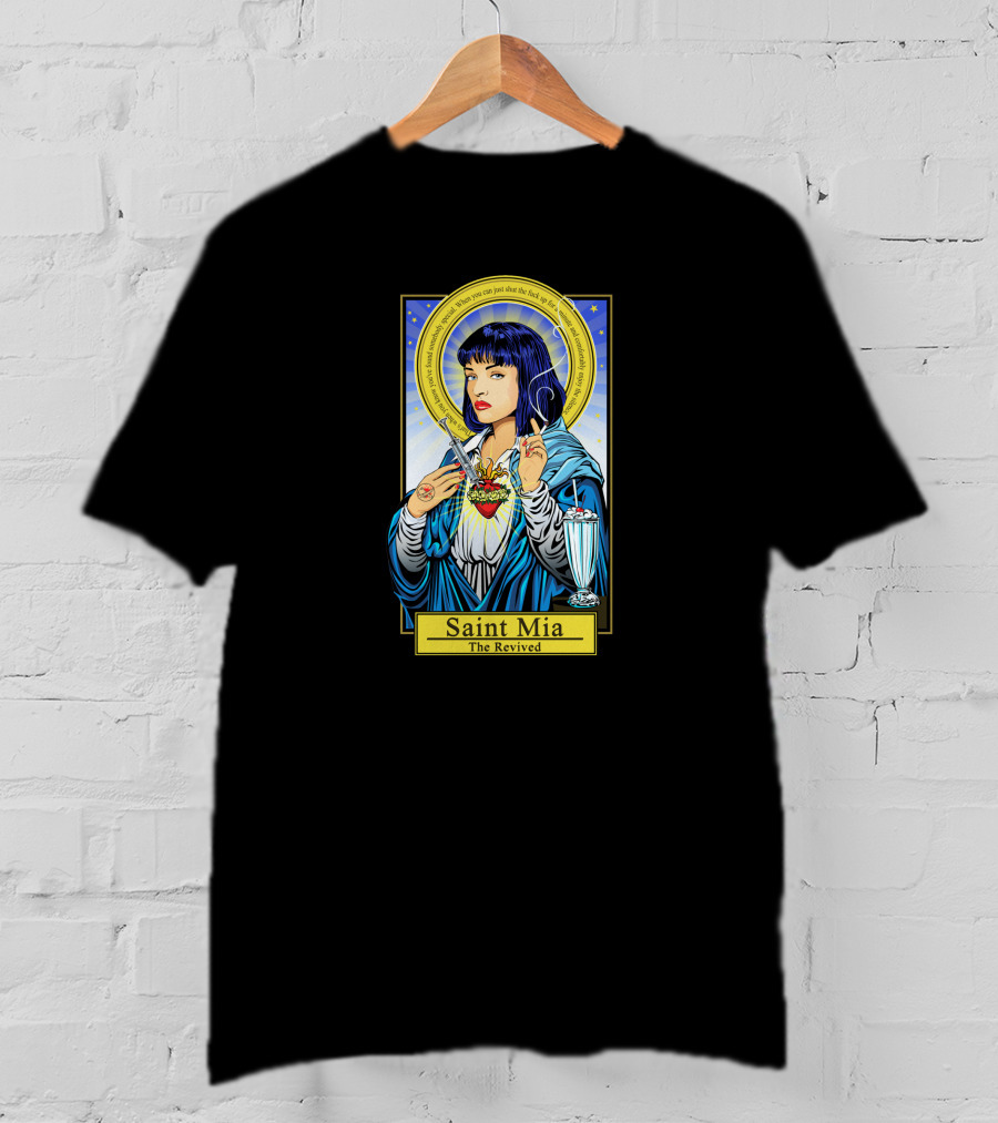 Saint Mia The Revived Pulp Fiction Icon Mia Wallace Image T-Shirt