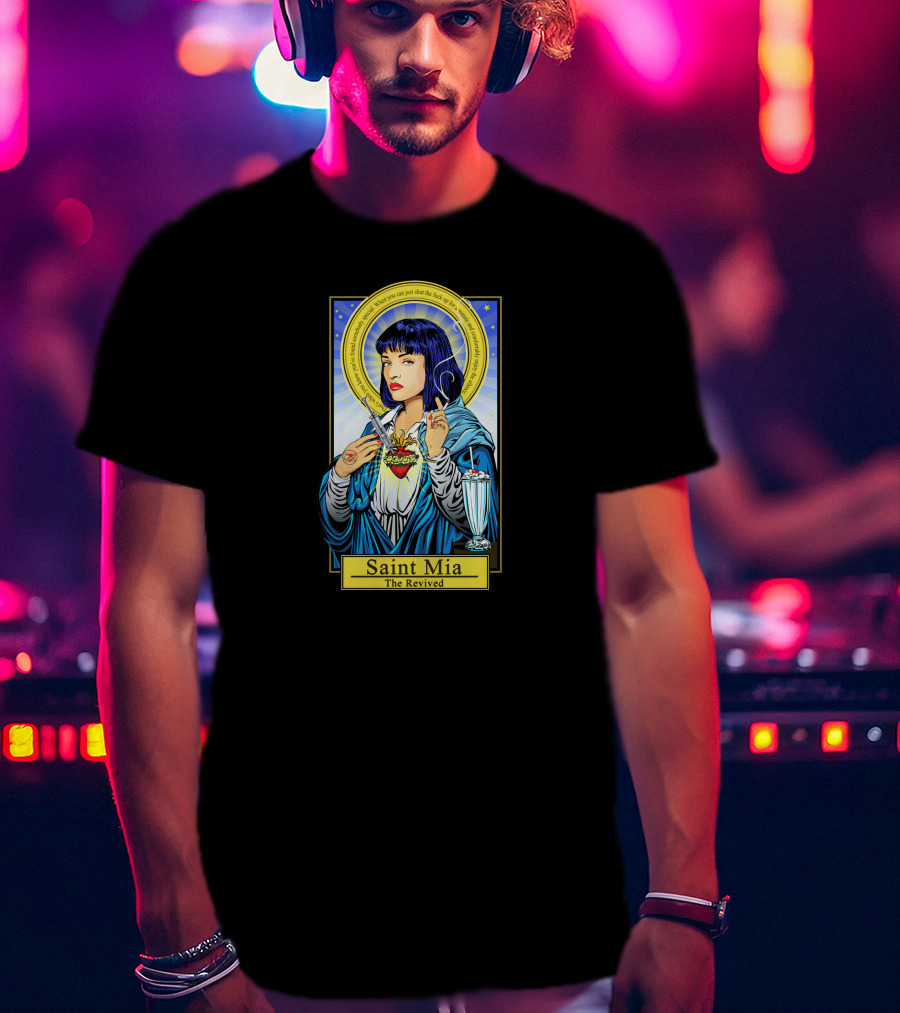 Saint Mia The Revived Pulp Fiction Icon Mia Wallace Image T-Shirt