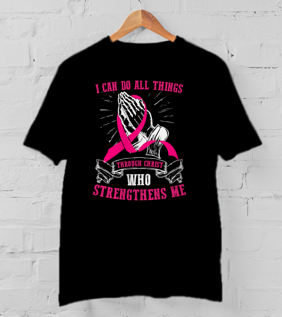 I Can Do All Things Through Christ Who Strengthens Me Praying Hands Pink T-Shirt