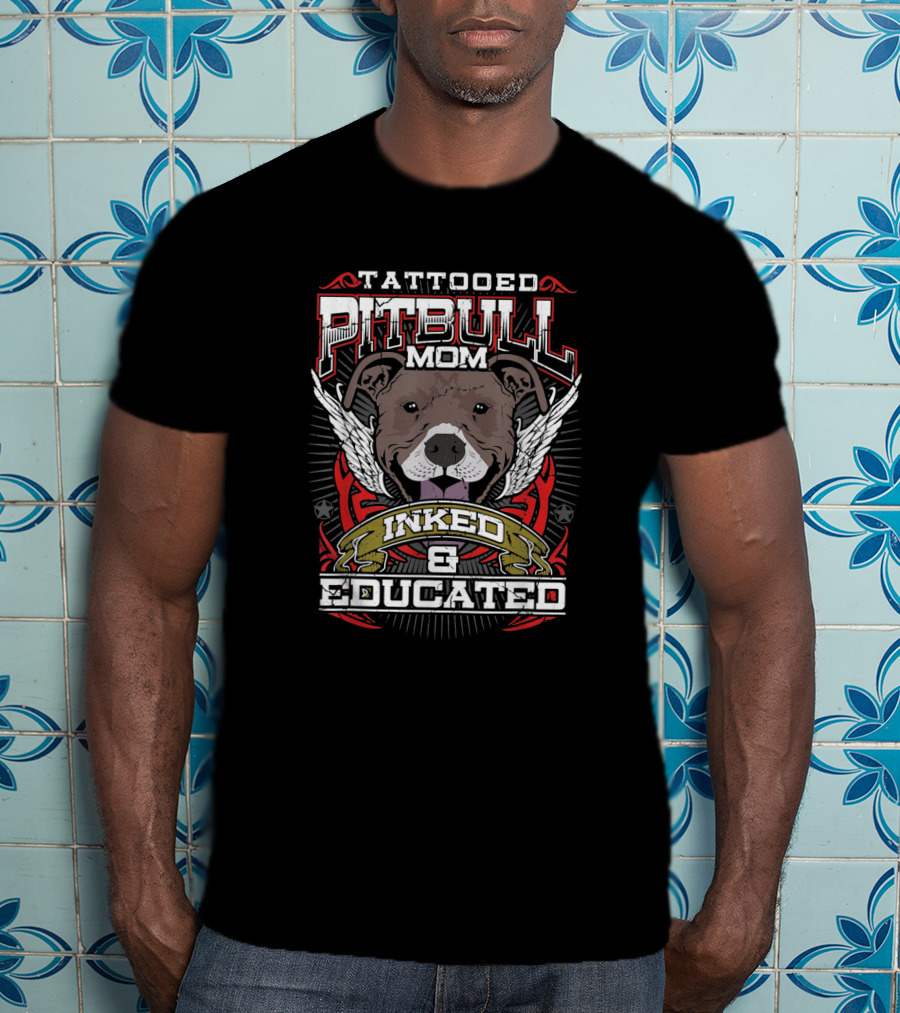 Tattooed Pitbull Mom Inked And Educated Winged Pitbull T-Shirt
