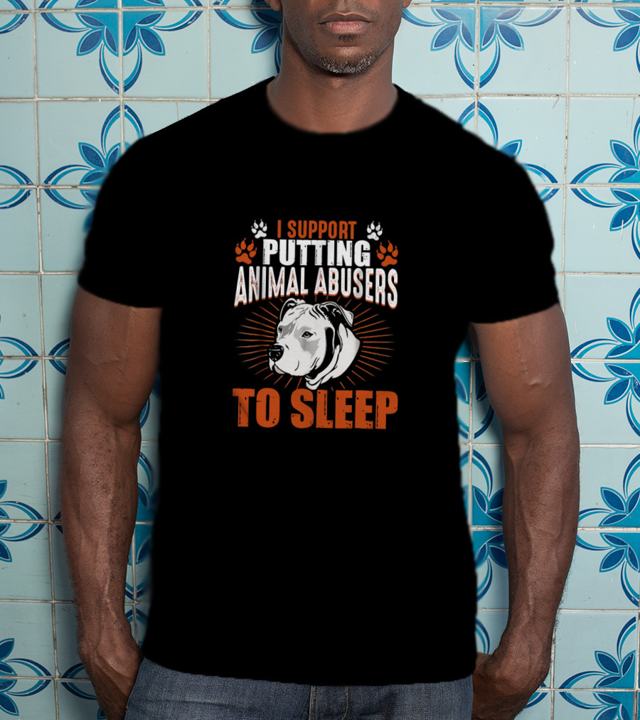 I Support Putting Animal Abusers To Sleep Dog Illustration Paw Prints T-Shirt