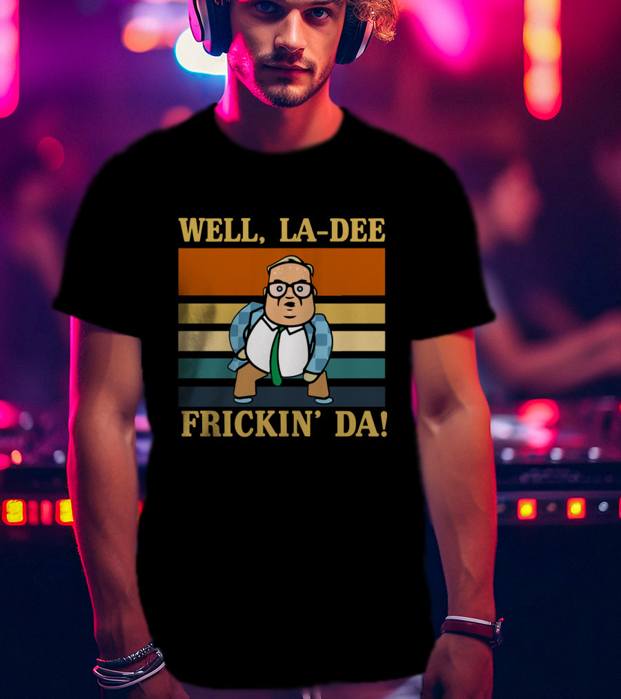 Matt Foley Well La Dee Frickin' Da Vintage Style Retro Stripes Visual Reference T-Shirt