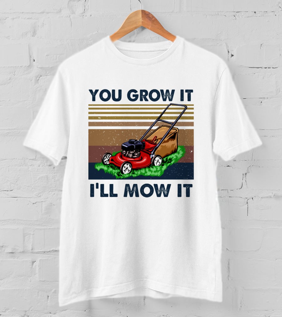 You Grow It I'll Mow It Lawn Mower Retro Stripes T-Shirt