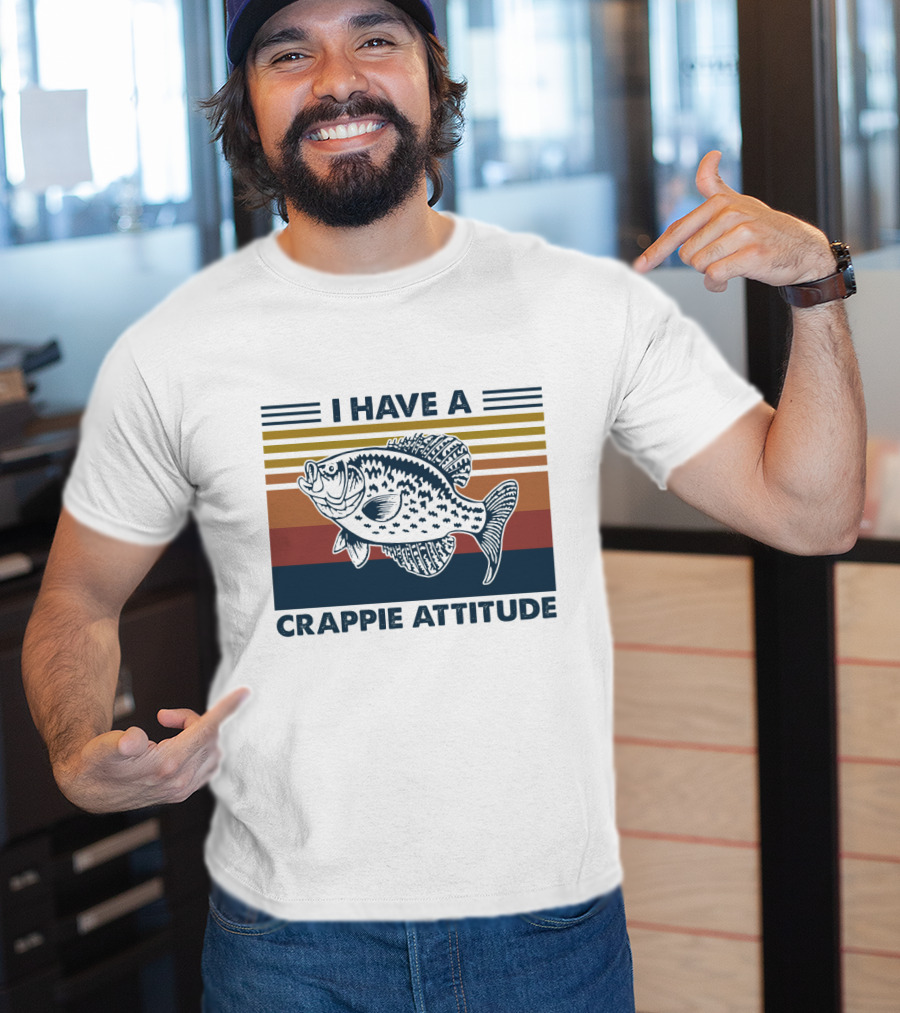 I Have A Crappie Attitude Retro Fish T-Shirt