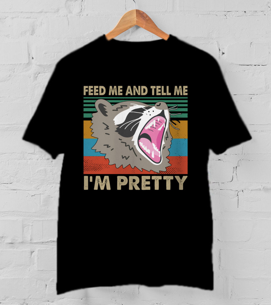 Feed Me And Tell Me I'm Pretty Raccoon Retro Stripes T-Shirt