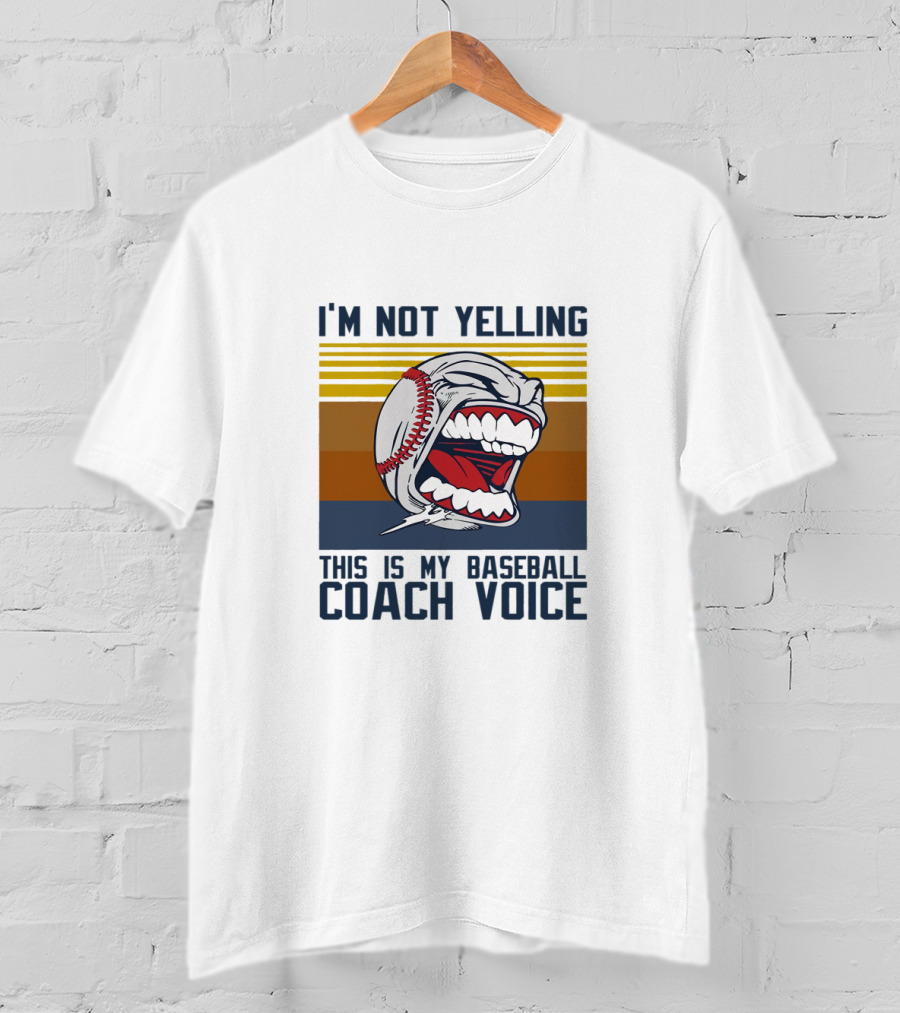 I'm Not Yelling This Is My Baseball Coach Voice Vintage Baseball T-Shirt