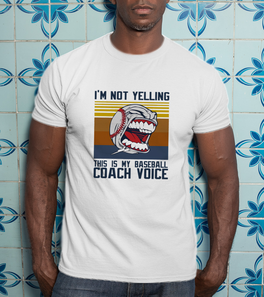 I'm Not Yelling This Is My Baseball Coach Voice Vintage Baseball T-Shirt