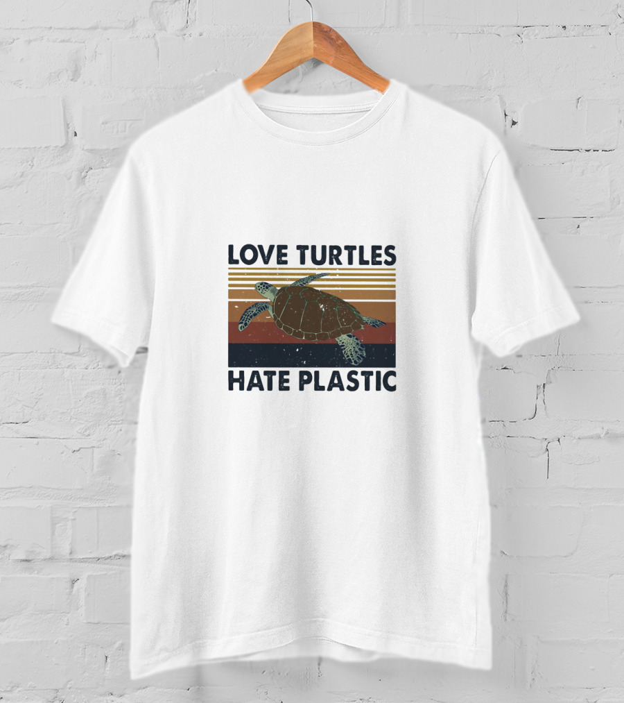 Love Turtles Hate Plastic Save The Ocean T-Shirt