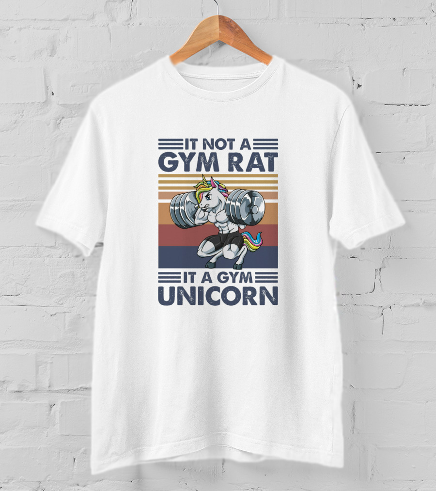 It Not A Gym Rat It A Gym Unicorn Weightlifting Barbell Fitness T-Shirt