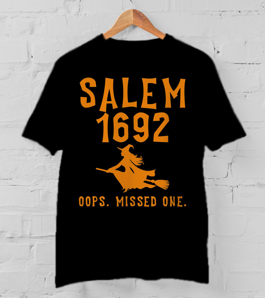 Salem 1692 Oops Missed One Halloween Witch T-Shirt