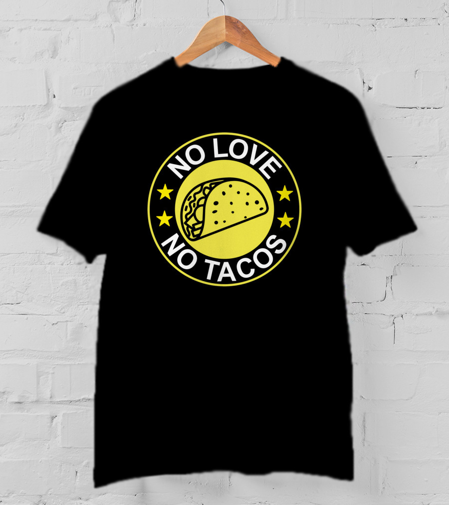 No Love No Tacos Taco Circle Stars T-Shirt