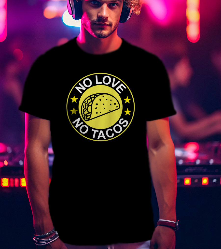 No Love No Tacos Taco Circle Stars T-Shirt