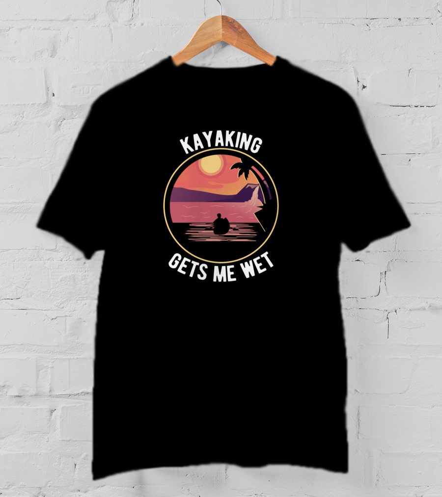Kayaking Gets Me Wet Sunset Silhouette Scene T-Shirt